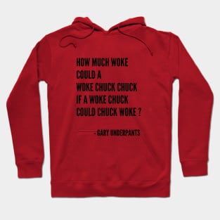 How Much Woke Could A Woke Chuck Chuck If A Woke Chuck Could Chuck Woke? Hoodie